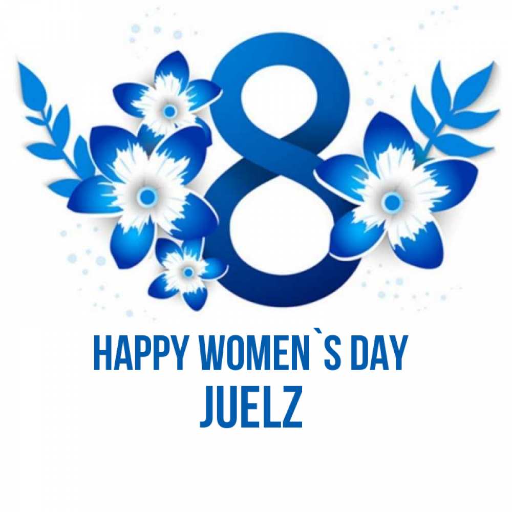 Greetings card с именем, Juelz happy women`s day цветы Greetings with text for free download 